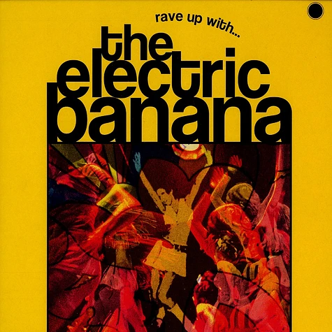 The Electric Banana - Rave up with the Electric Banana