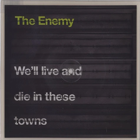 The Enemy - We'll live and die in these towns