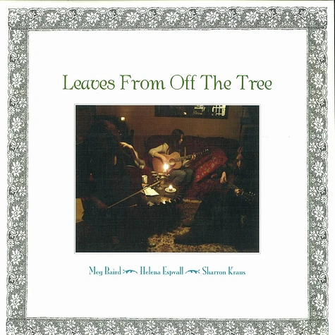 Meg Baird, Helena Espvall & Sharron Kraus - Leaves from off the tree