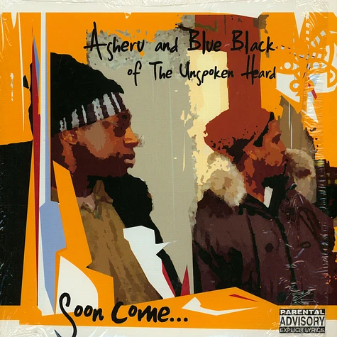 Asheru And Blue Black Of The Unspoken Heard - Soon Come...