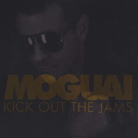 Moguai - Kick out the jams