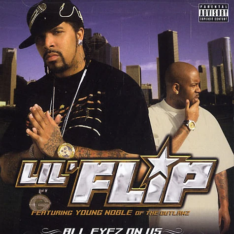 Lil Flip - All eyez on us feat. Young Noble of The Outlawz