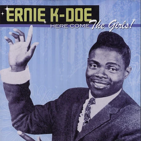 Ernie K-Doe - Here come the girls !