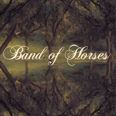 Band Of Horses - Everything all the time