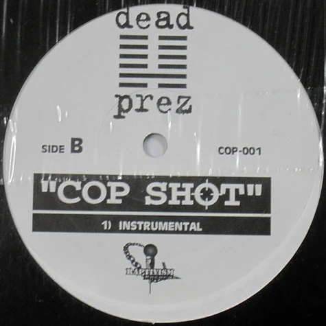 Dead Prez - Cop Shot