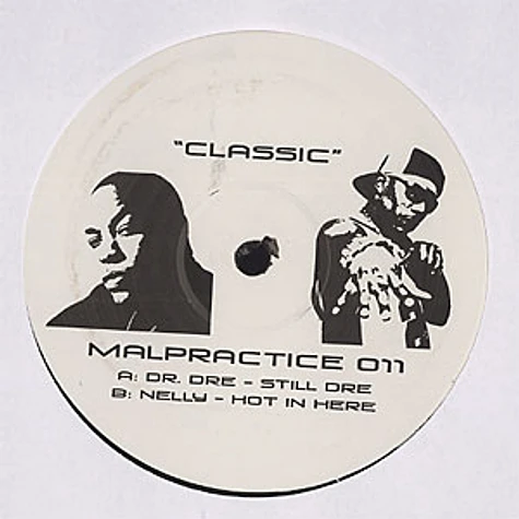 Dr.Dre / Nelly - Still Dre / Hot in here Malpractice D'n'B remixes