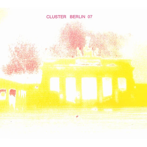 Cluster - Berlin 07