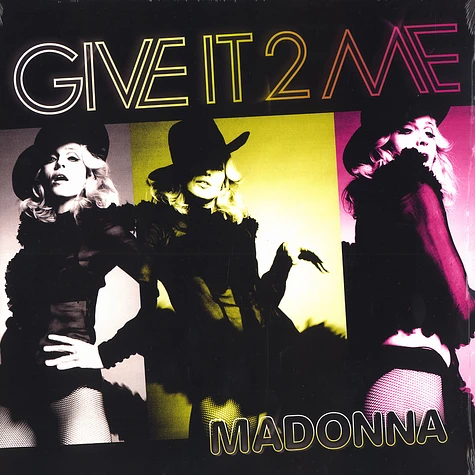 Madonna - Give it 2 me
