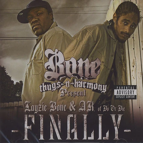 Bone Thugs-N-Harmony present Layzie Bone & A.K. of Do Or Die - Finally