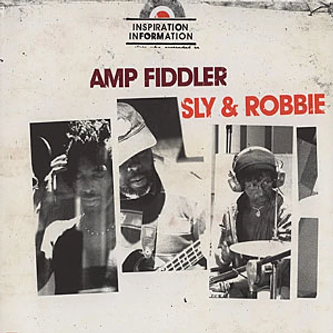 Amp Fiddler & Sly & Robbie - Inspiration information volume 1