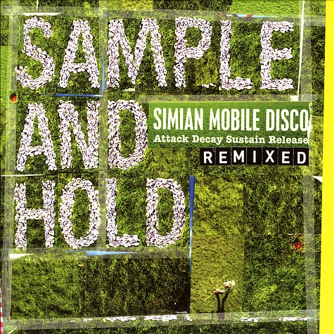Simian Mobile Disco - Sample And Hold: Attack Decay Sustain Release Remixes