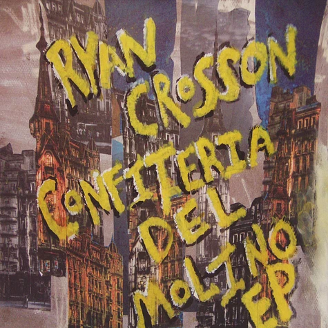 Ryan Crosson - Confiteria del molino EP