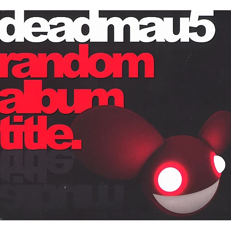 Deadmau5 - Random album title