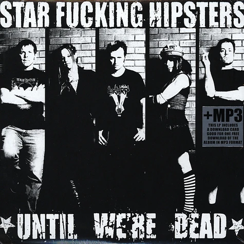 Star Fucking Hipsters - Until we're dead