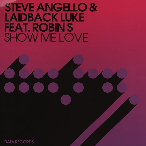 Steve Angello & Laidback Luke - Show me love feat. Robin S. remixes