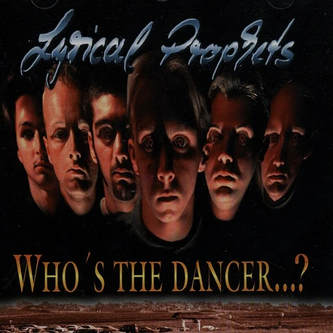 Lyrical Prophets - Who's the dancer...?