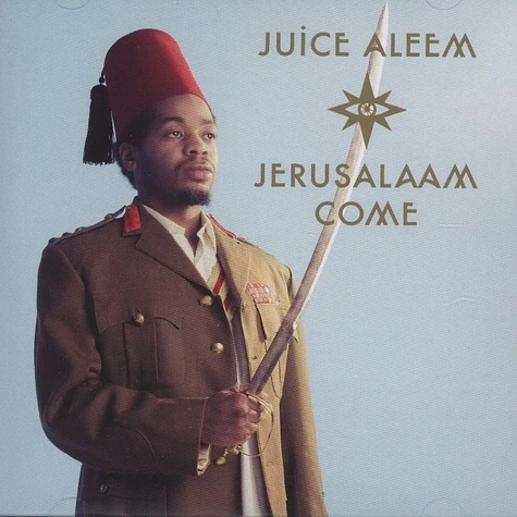 Juice Aleem - Jerusalaam Come