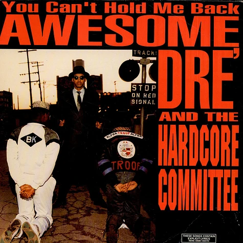 Awesome Dre & The Hardcore Committee - You Can't Hold Me Back