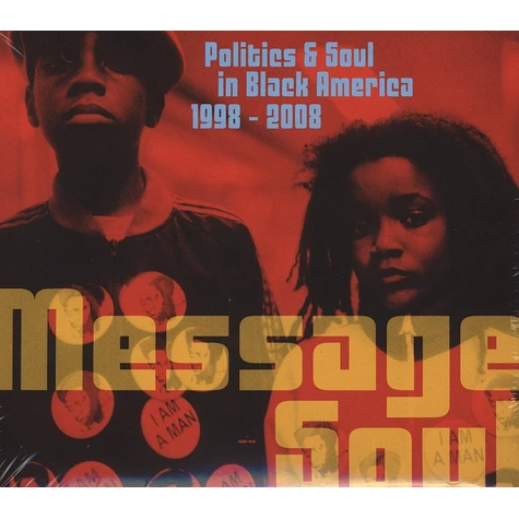 V.A. - Message Soul – Politics & Soul in Black America 1998- 2008