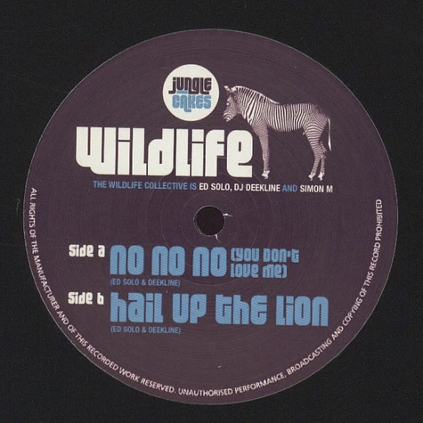 Wildlife Collective (Ed Solo & Deekline) - No No No / Hail Up The Lion