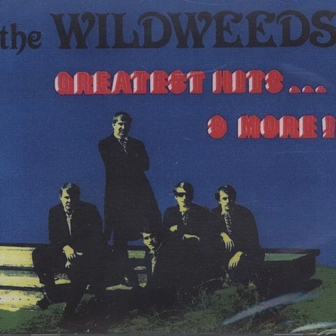 The Wildweeds - Greatest Hits...& More!