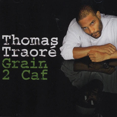 Thomas Traore - Grain 2 Caf