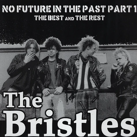 The Bristles - No Future In The Past Ptart 1
