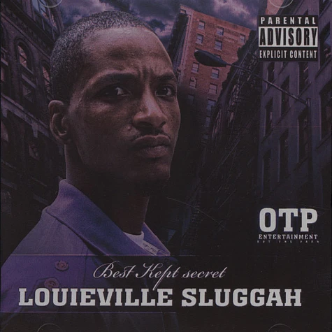 Louieville Sluggah of OGC - Best Kept Secret