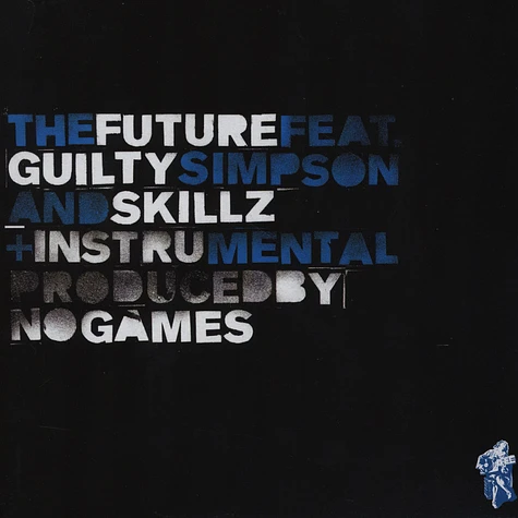 No Games - The Future Feat. Guilty Simpson & Skillz