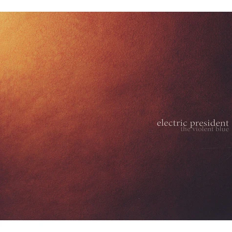 Electric President - The Violent Blue