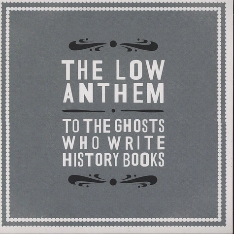 The Low Anthem - To The Ghosts Who Write History Book