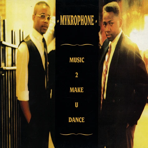 Mykrophone - Music 2 Make U Dance