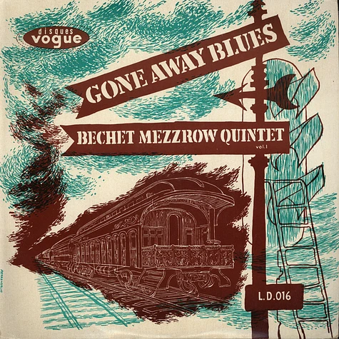 Bechet Mezzrow Quintet - Gone Away Blues Vol. 1