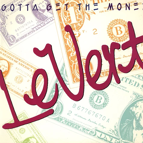 Levert - Gotta get the money