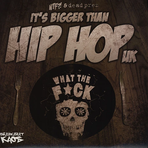 WTF!? & Dead Prez - Its Bigger Than Hip Hop UK