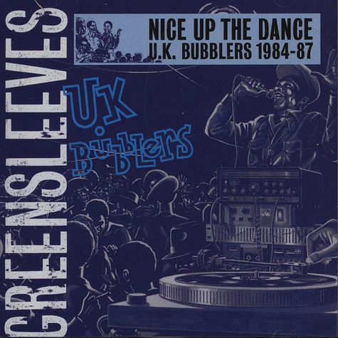 V.A. - Nice Up The Dance - UK Bubblers 1984-87