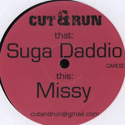 Cut & Run - Suga Daddio / Missy