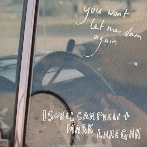 Isobel Campbell & Mark Lanegan - You Won't Let Me Down Again