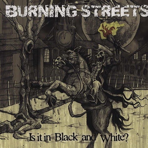 Burning Streets - Is It In Black And White?