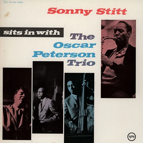 Sonny Stitt & The Oscar Peterson Trio - Sonny Stitt Sits In With The Oscar Peterson Trio