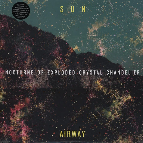 Sun Airway - Nocturne of Exploded Crystal Chandelier