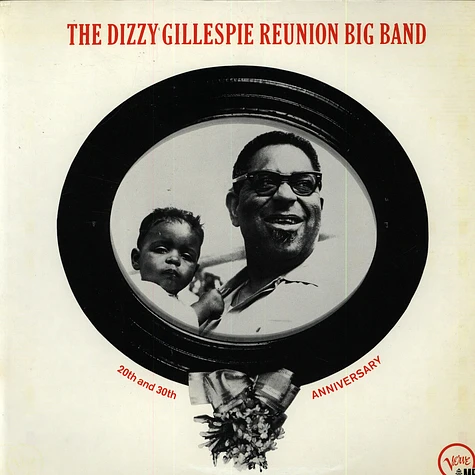 Dizzy Gillespie - The Dizzy Gillespie "Reunion" Big Band - 20th & 30th Anniversary