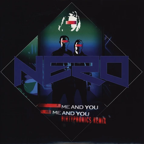 Nero - Me and You Dirtyphonics Remix