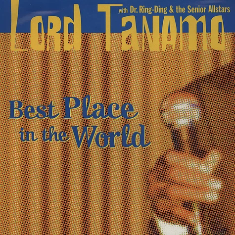 Lord Tanamo - Best Place In The World (With Dr. Ring Ding & The Senior All Stars)