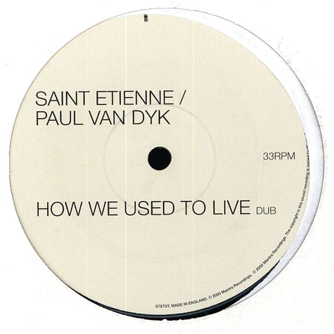 Saint Etienne / Paul van Dyk - How We Used To Live