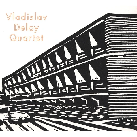 Vladislav Delay Quartet - Vladislav Delay Quartet