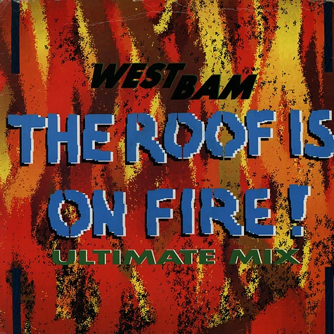 WestBam - The Roof Is On Fire! (Ultimate Mix)
