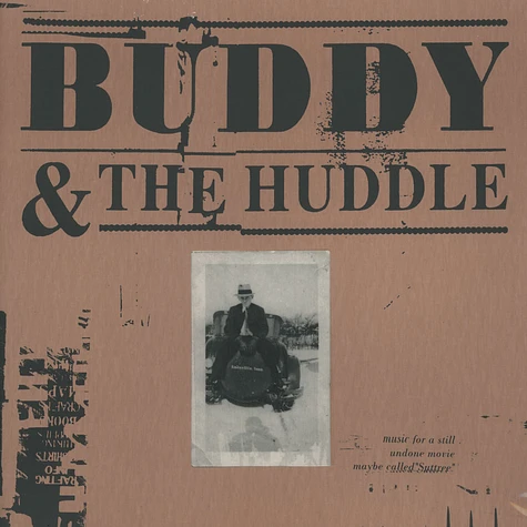 Buddy & The Huddle - Music For A Still Undone Movie Maybe Called Suttree