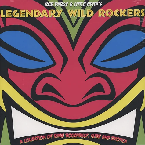 Keb Darge & Little Edith - Legendary Wild Rockers Volume 1: A Collection Of Rare Rockabilly, Surf And Exotica