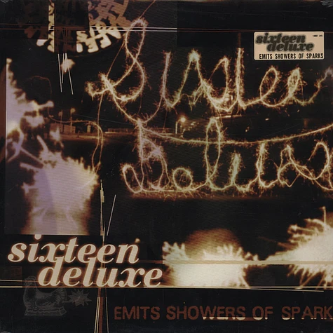 Sixteen Deluxe - Emits Showers Of Sparks